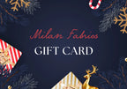Milan Fabrics GIFT CARD